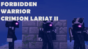 Скачать Forbidden Warrior: Crimson Lariat II для Minecraft 1.13.1